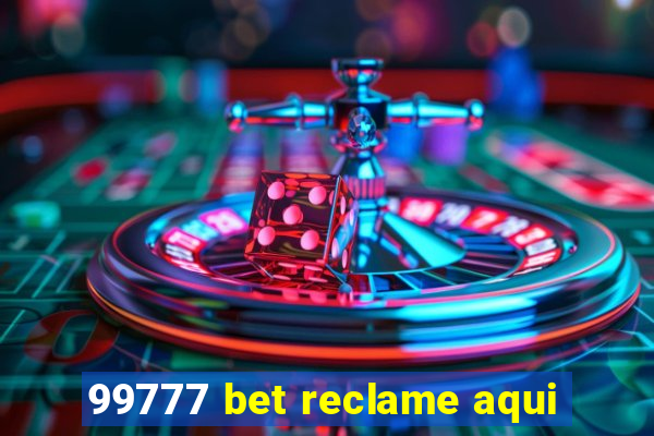 99777 bet reclame aqui